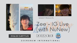 【ENG/RUSPOR SUBS】2022.01.01 Zee's IG Live (with NuNew) - Happy New Year