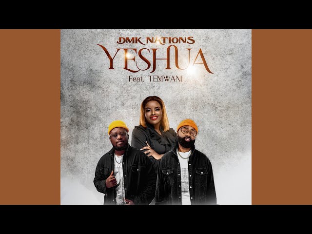 YESHUA - DMK Nations ft Temwani class=