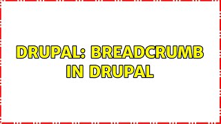 Drupal: Breadcrumb in drupal