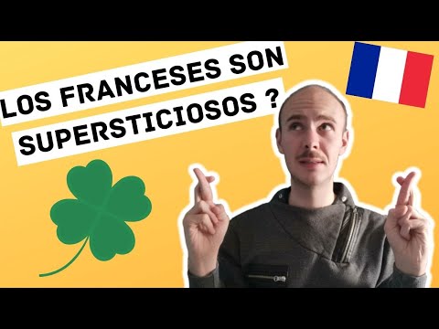 Vídeo: Las 6 Supersticiones Más Extrañas Que Tienen Los Franceses