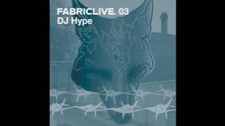Fabriclive 03 - Dj Hype (2002) Full Mix Album