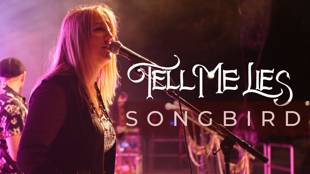  songbird performed live by tell me lies fleetwood mac cover youtube
