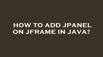 How to add jpanel on jframe in java?