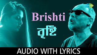 Video thumbnail of "Brishti with lyrics | Anjan Dutt and Somlata Acharyya Chowdhury | Anjan Dutt"