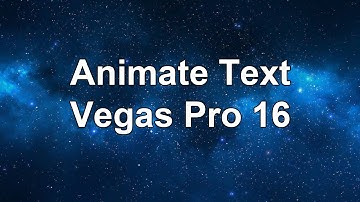Animate Text Vegas Pro 16