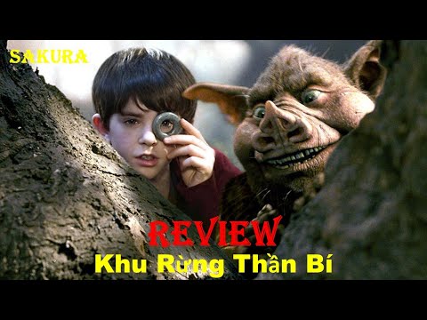 REVIEW PHIM KHU RỪNG THẦN BÍ || THE SPIDERWICK CHRONICLES || SAKURA REVIEW