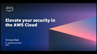 Elevate Your Security in the AWS Cloud