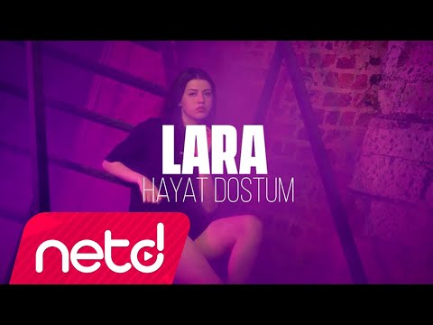 Lara — Hayat Dostum