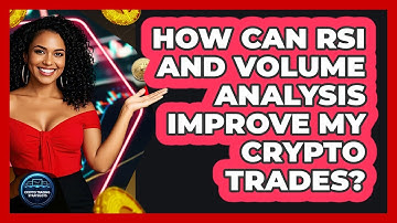 How Can RSI And Volume Analysis Improve My Crypto Trades? - Crypto Trading Strategists