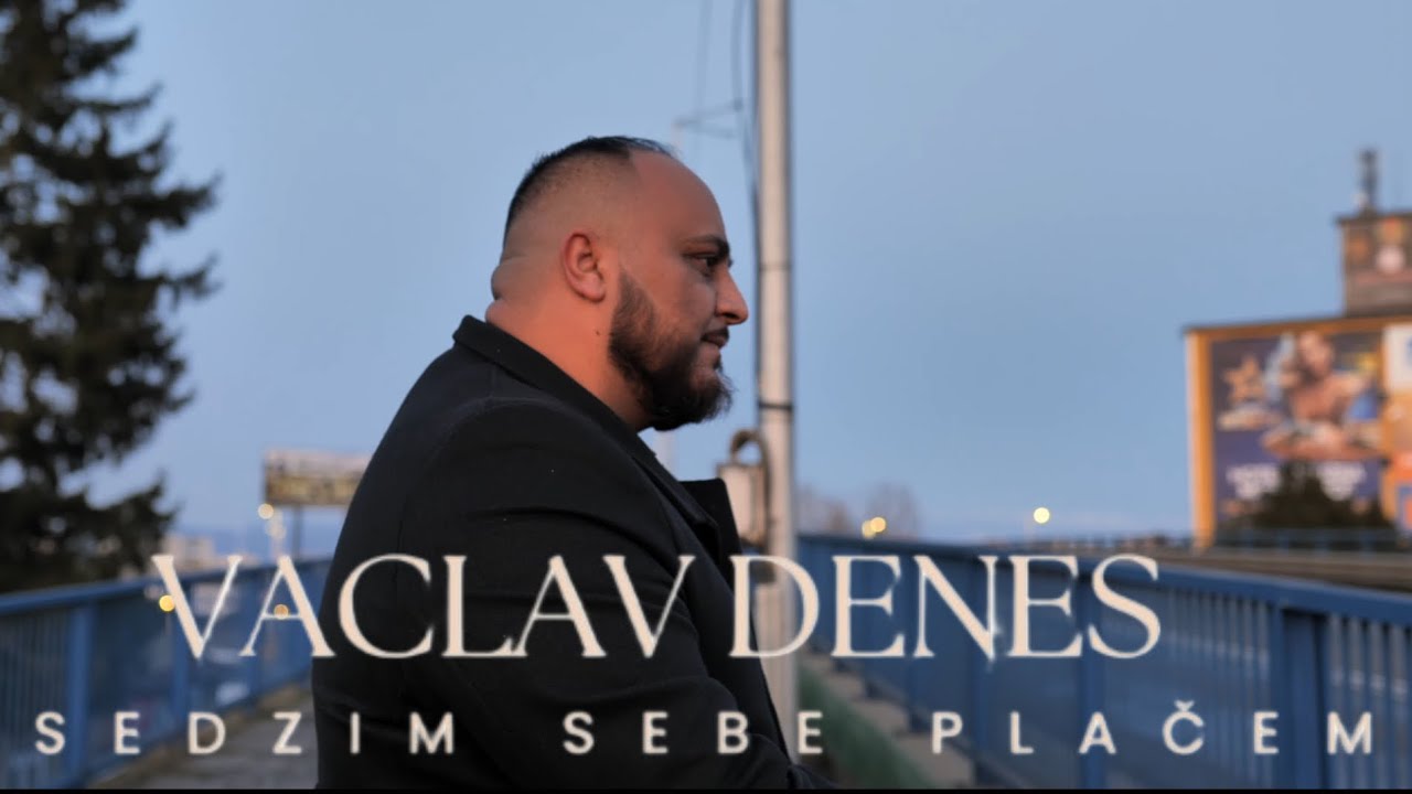 🎬❤️ Vaclav Deneš | Sedzim sebe plačem (Official Video) ❤️🎬