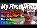 Devrunner my first ultramarathon running into the storm  episode 2