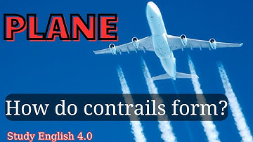 Planes - How do contrails form?