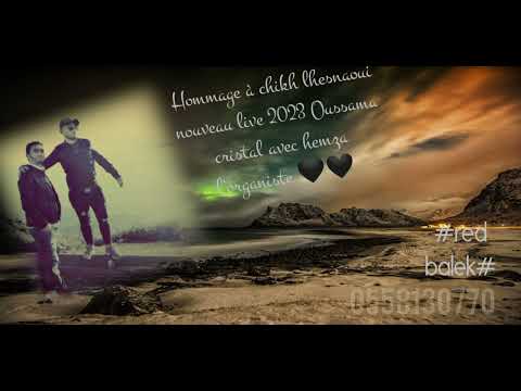 Hommage à Chikh Lhesnaoui 2023 Top Top 