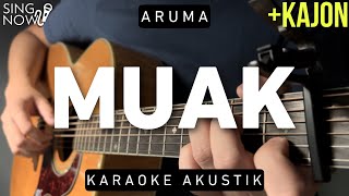 Muak - Aruma (Karaoke Akustik + Kajon)