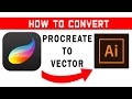 How to Convert Procreate Drawing to Vector