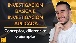 🤓👩🏻‍🏫Investigación BÁSICA y APLICADA - Conceptos, diferencias y ejemplos - Aprender a investigar