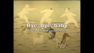 Bye Bye Baby Requin Chagrin paroles / letra