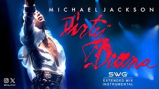 DIRTY DIANA (SWG -2024- Extended Mix Instrumental) MICHAEL JACKSON (Bad)