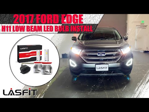 LASFIT H11 LED headlight low beam bulbs install on Ford Edge 2018 2017 2016 2015