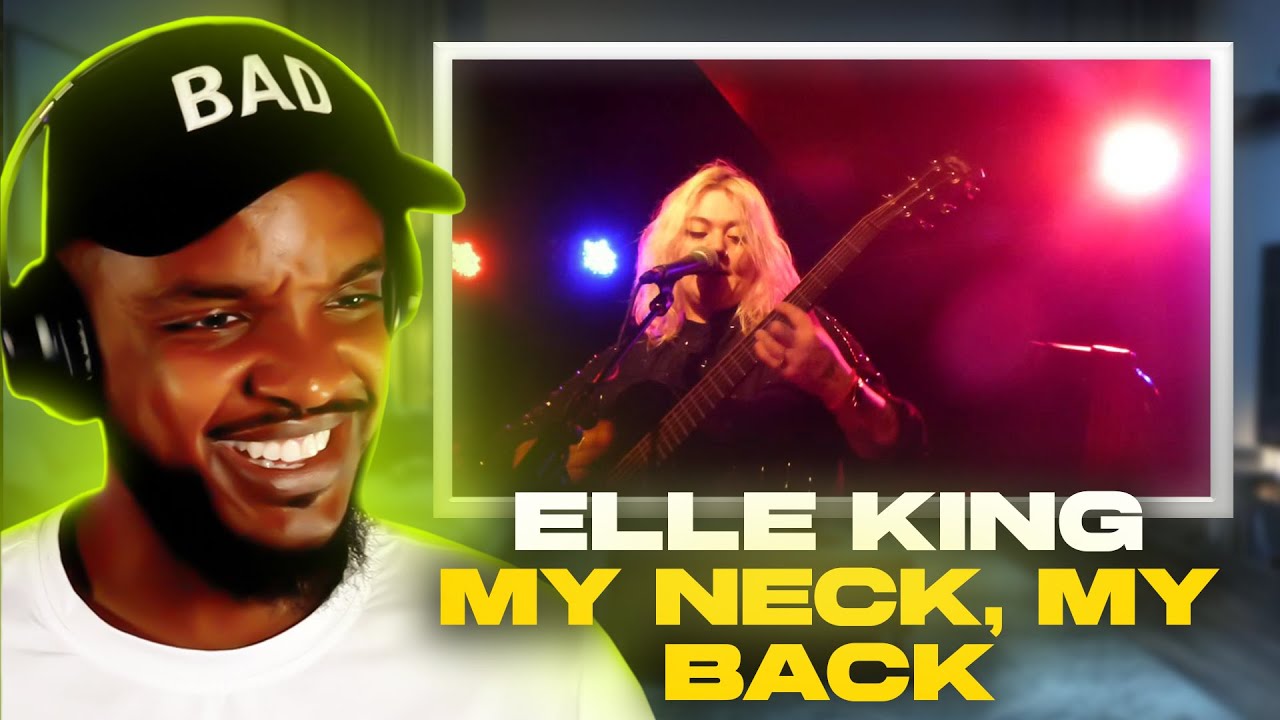 Elle King - My Neck, My Back REACTION