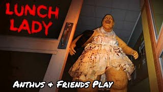 Anthus & Friends Play: Lunch Lady