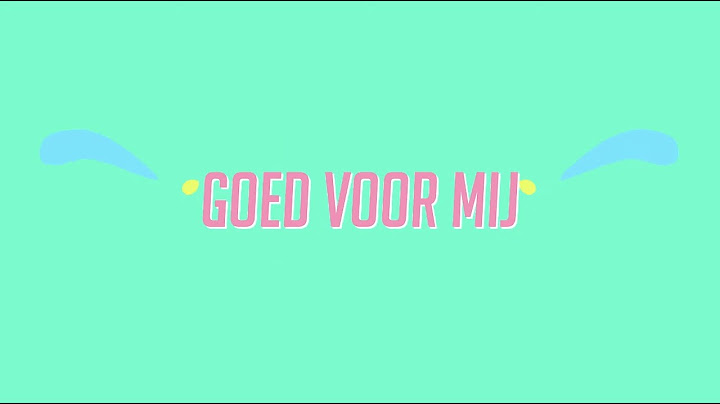 Goed Voor Mij - Edsilia Rombley & Kenny B