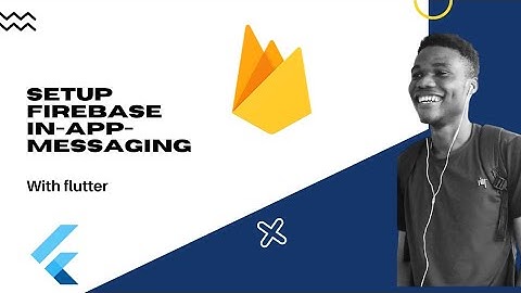 Flutter : Setup Firebase In App Messaging