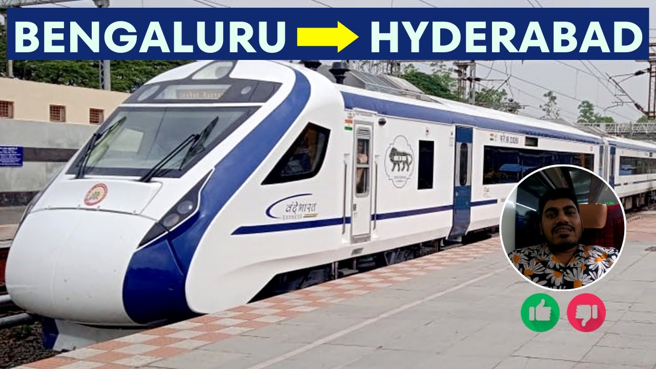 20704 VANDE BHARAT EXPRESS | BENGALURU TO HYDERABAD JOURNEY 