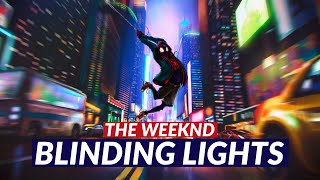 SPIDER-MAN FAR FROM HOME &amp; SPIDER-MAN INTO THE SPIDER-VERSE| Blinding Lights |The Weeknd || MMV Edit
