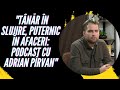 Tnr n slujire puternic n afaceri podcast cu adrian prvan