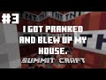 I got pranked, finished my shop and blew up my house! - Summit Craft (Episode 3)
