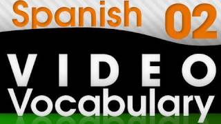 Learn Spanish - Video Vocabulary #2