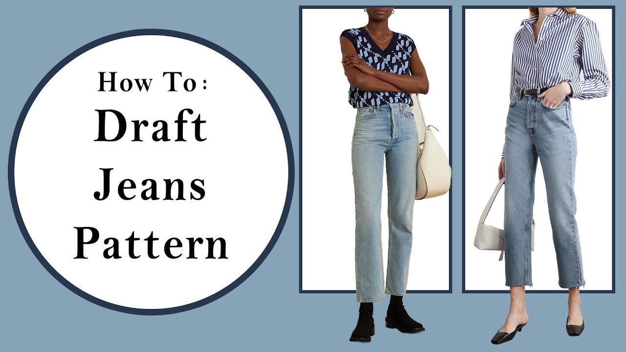 How To Draft Jeans Pattern | Perfectly Fitted Jeans - YouTube