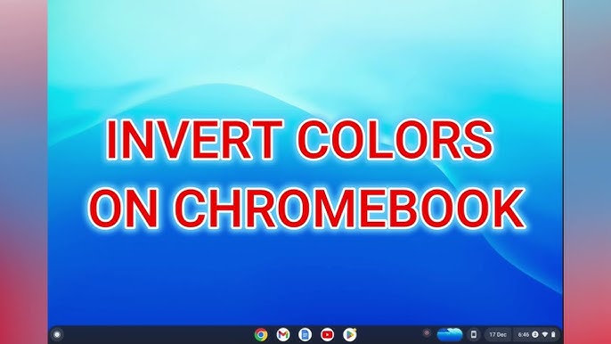 HOW TO TURN OFF INVERT COLORS ON CHROMEBOOK 