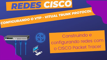 Configurando o VTP - Virtual Trunk Protocolo no Cisco Packet Tracer