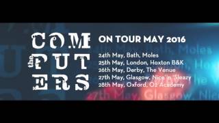 The Computers - On Tour May 2016