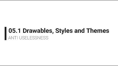 05.1 Drawables, Styles and Themes - Codelab Android Development Tutorial