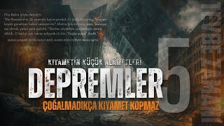 Depremler Çoğalmadıkça Kıyamet Kopmaz
