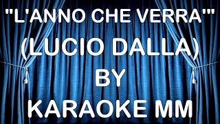 Lucio Dalla - L' anno che verrà HQ KARAOKE MM