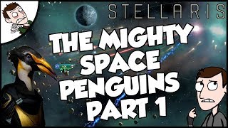 Trying to be Competent on Stellaris The Space Penguin Empire Gameplay YouTuber War Part 1 Trying to be Competent on Stellaris The Space Penguin Empire Gameplay YouTuber War Part 1