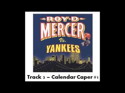 roy-d-mercer-vs-yankees---track-3---calendar-caper-#1
