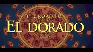 The Road to El Dorado - Dreamworksuary The Road to El Dorado - Dreamworksuary