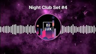 Night Club Set #4 - Dj Lux