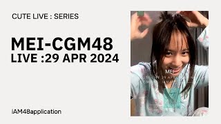 MEI#7-CGM48 : CUTE LIVE 29 APR 2024