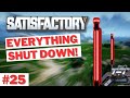 Factory Shutdown from Too Much Fuel [Satisfactory 25]