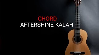 CHORD AKUSTIK AFTERSHINE-KALAH (Seko mangan nganti nurut dowone dalan) #chordgampang #aftershine