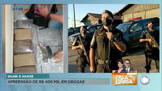 SKUNK E HAXIXE: APREENSÃO DE R$ 400 MIL EM DROGAS