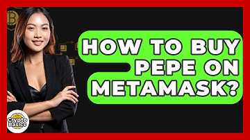 How to Buy Pepe on MetaMask? - CryptoBasics360.com