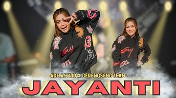 JAYANTI - ADE ASTRID X GERENGSENG TEAM ( OFFICIAL VIDEO MUSIC )