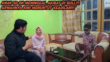 ARWAH ANAK SD INI GENTAYANGAN!! TIDAK TERIMA DIRINYA DIBULLY HINGGA TEWAS!